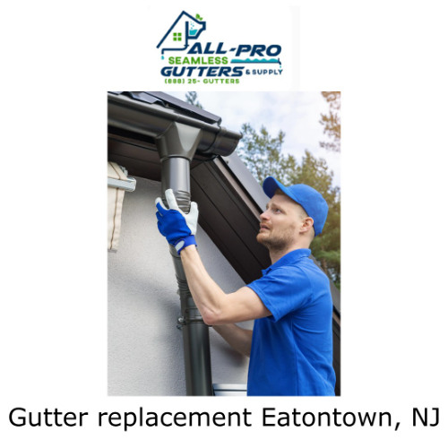 Gutter replacement Eatontown, NJ