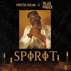 Blaq Pages, Mista Silva - SPIRIT