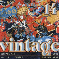 DUSTEE - VINTAGE MIX Vol. 14 (Lunar New Year 2021)