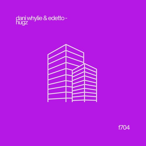 F704 - Dani Whylie & edetto - Hugz