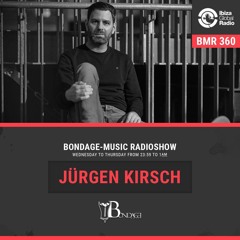 Bondage Music Radio #360 mixed by Jürgen Kirsch - 03.11.2021 (Ibiza Global Radio)