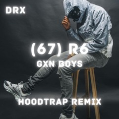 (67) R6 - Gxn Boys