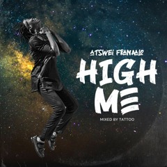 Atswei Franaalo - High Me