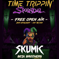 Time Trippin X Skandal open air - dj contest playist