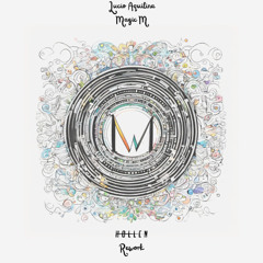 Lucio Aquilina - Magic M (Hollen Rework)