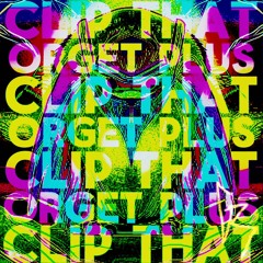 @ORGETPLUS - CLIP THAT (+DISTURBED x KILLINGFRANCIS) [GEEKEDRADIO EXCLUSIVE]