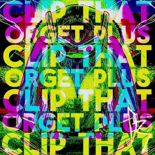 @ORGETPLUS - CLIP THAT (+DISTURBED x KILLINGFRANCIS) [GEEKEDRADIO EXCLUSIVE]