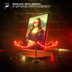 MR.BLACK, KEVU, BIGMOO, - Stephanie (Whit Coexist)