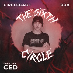 Circlecast Guestmix 008 by CED (Crunchtime)