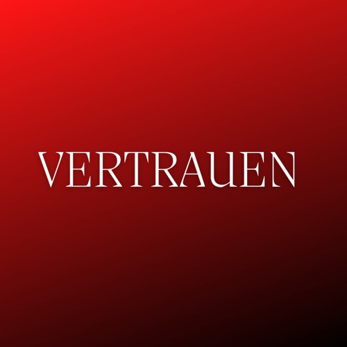 Vertrauen (Pastiche/Remix/Mashup)