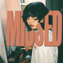 MISSED (mono)