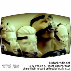 Grey People & Planet Underground  [Monthly Show] 07.17.2020