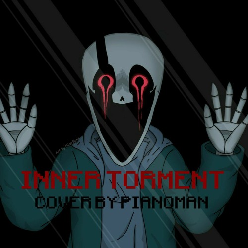 [undertale the hackers end] inner torment (cover by pianoman)
