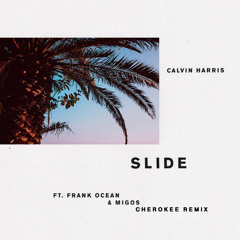 Calvin Harris - Slide (Cherokee Remix)