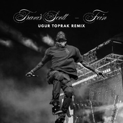 Travis Scott - FE!N (DJ Uğur Toprak Melodic Afro  Remix)