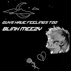 Guys Have Feelings Too