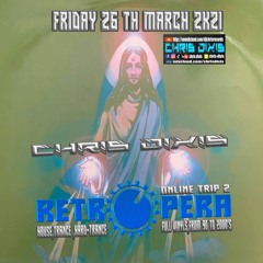Chris Dixis RetrOpera Online Trip 2 From 90 to 2000'S Full Vinyls .Friday 26 Th March 2k21