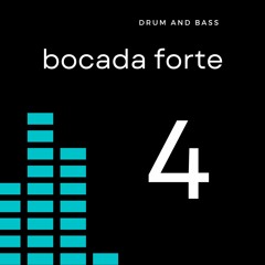 Bocada Forte - Drum and Bass 4