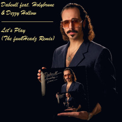 Dabeull - Let's Play (The funkHeadz Remix)