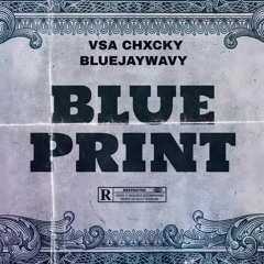 BLUEPRINT Ft BlueJayWavy (@prodbysharkie)