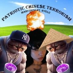 Patriotic Chine$e [Halal] Terrori$m (Feat. Ryelli) In$trumental
