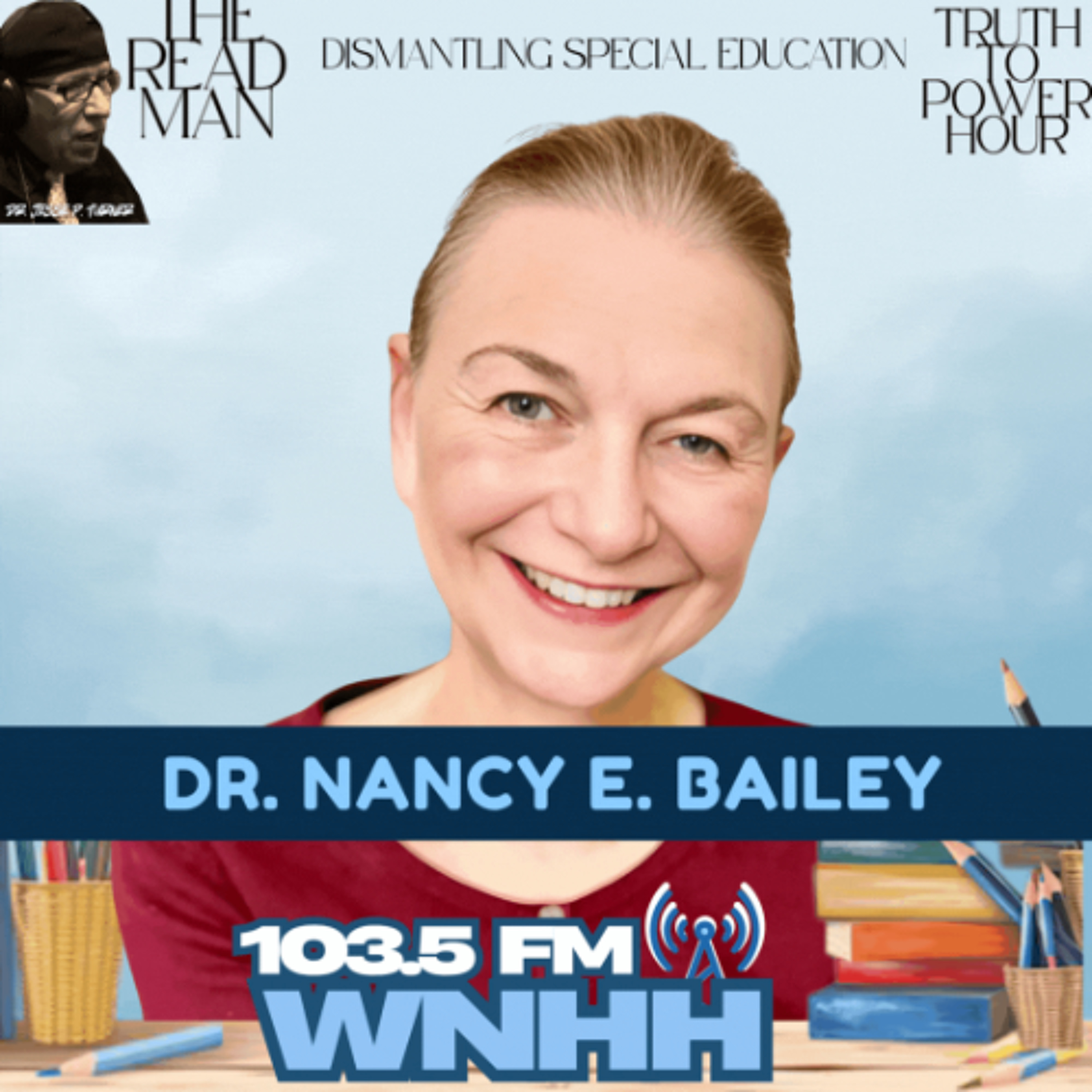 The Readman Truth To Power Hour: Dr. Nancy E. Bailey (Special Education) episode artwork