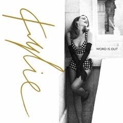 Kylie Minogue - Word Is Out (Luin's Double Life Mix)