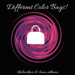 different color bags! (prod.lumi athena)