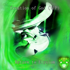 Creation Of God (VIP) [Return to Elysium LP]