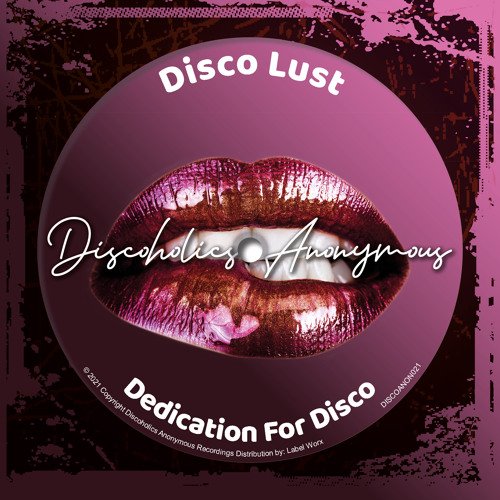 Disco Lust - Dedication To Disco (Original Mix) [Discoholics Anonymous Recordings]