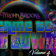 I Came 2 Get Down Volume 4: Episode 1-Downtempo (85bpm)