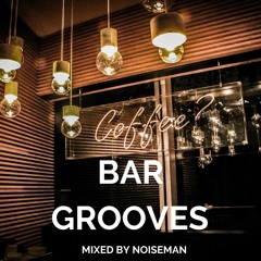 Noiseman  - Bar Grooves III