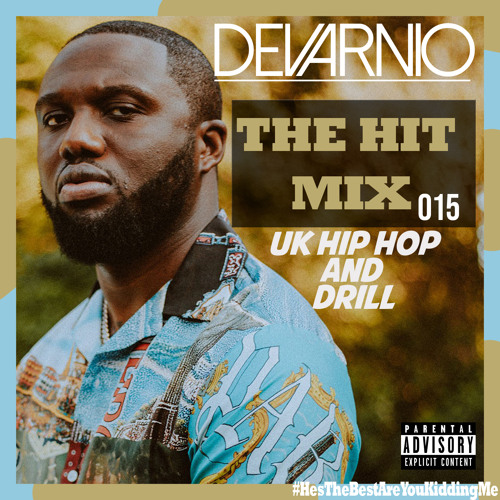 DEVARNIO - THE HIT MIX (UK HIP HOP AND DRILL) 015 // INSTAGRAM @1DEVARNIO