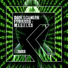 Dom Scanlon Ft Danbo - MISFITS (Radio Edit)