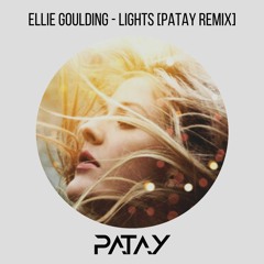 Ellie Goulding - Lights [Patay Remix]