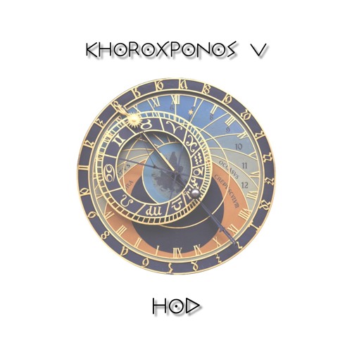 Khoroχρόνος V / Hod