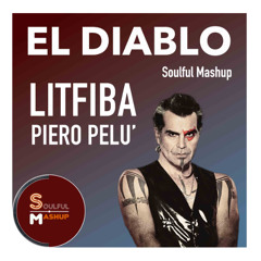 Litfiba - El diablo (Soulful Mashup)