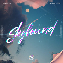 Dark7ex & Wearyless - Skybound [NGM Release]