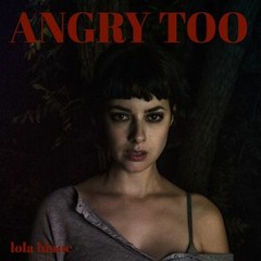 Lola Blanc - Angry Too (Spoonvin Remix)