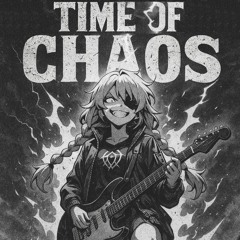 TIME OF CHAOS