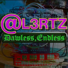 @L3RTz - LIve, DAWless, ENDless 05 "Space is Not Empty"