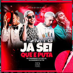 JÁ SEI QUE É PUTA - DJ TIX, DJ NARDIIN , DJ LÉO LG