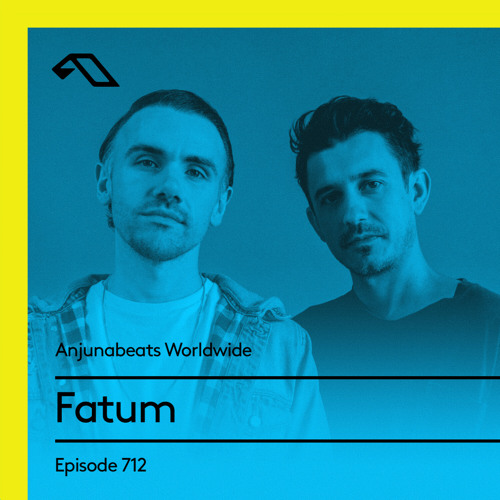 Anjunabeats Worldwide 712 with Fatum