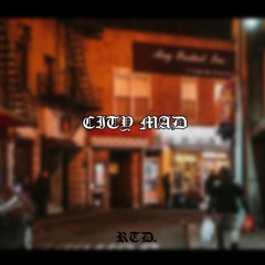 THE CITY'S MAD