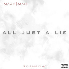 ALL JUST A LIE (FEAT. KAI-LO)