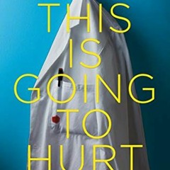 ✔️ Read Quick Reads This Is Going To Hurt: An Easy To Read Version Of The Bestselling Book by  A