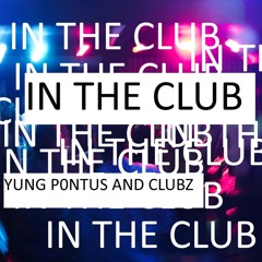 IN THE CLUB (feat. clubz) [banger mix 3000]