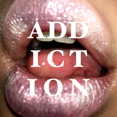 Addiction (Prod. HPMG)