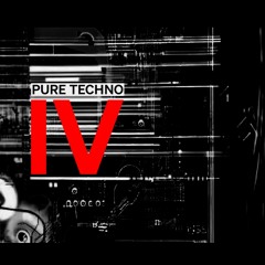 PURE TECHNO IV