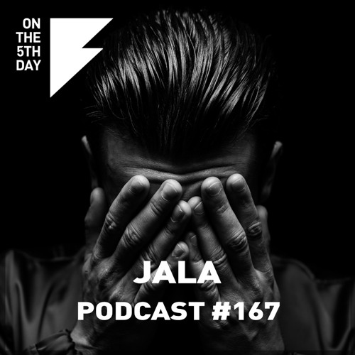 On the 5th Day Podcast #167 - JALA